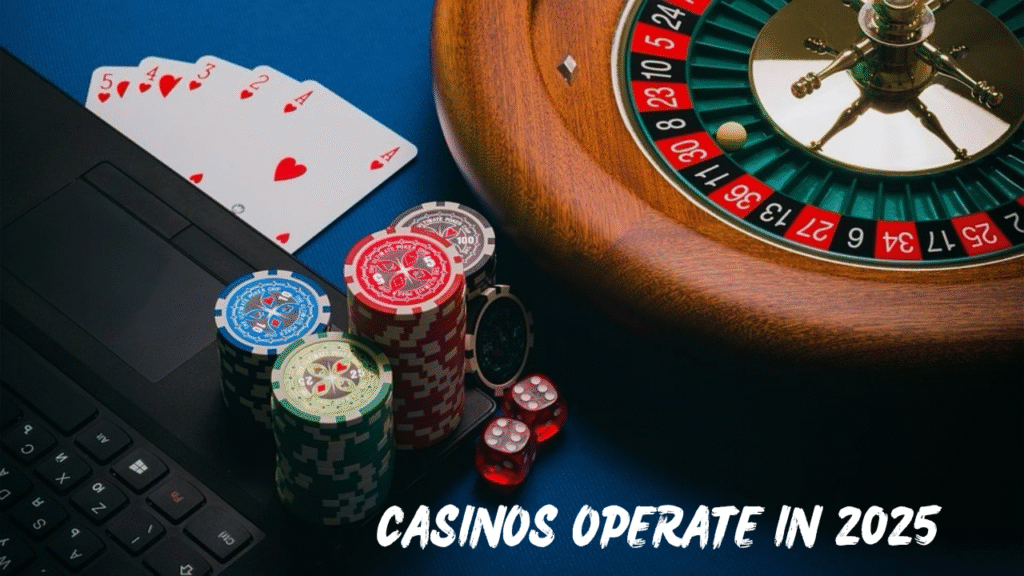 casinos operate in 2025