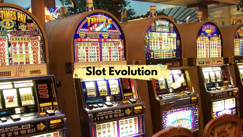 A Slot Evolution