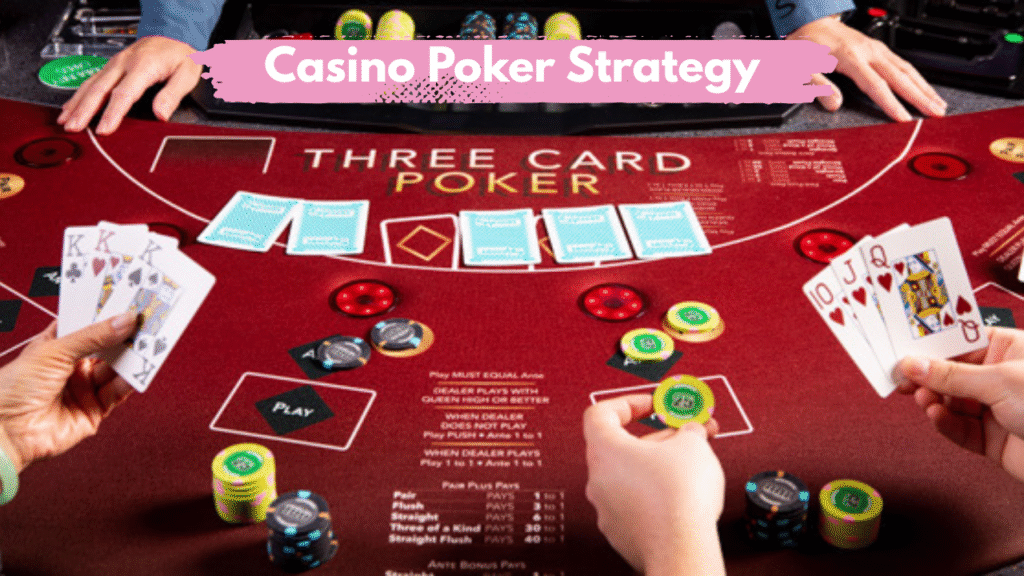 Casino Poker Strategy